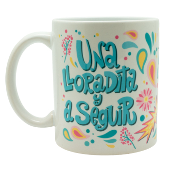 Taza Una Lloradita Y A Seguir