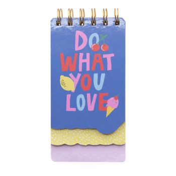 Do What You Love Bloc-notes 90 pgs